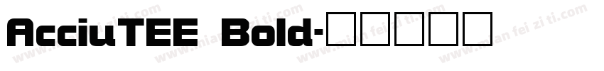 AcciuTEE Bold字体转换